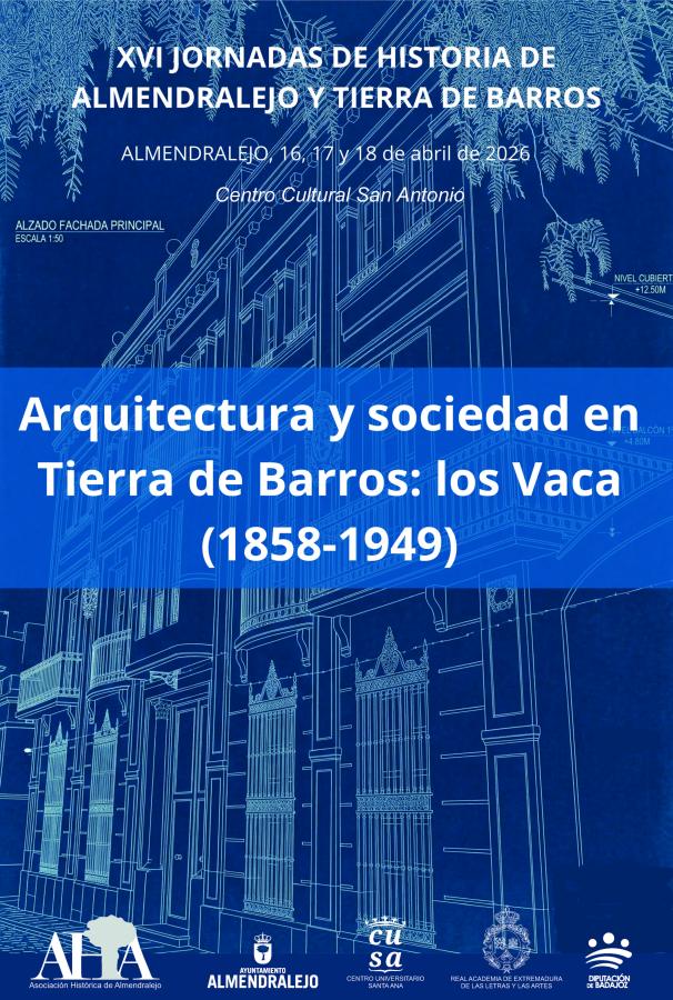 La arquitectura de los Vaca protagoniza las XVI Jornadas de Historia